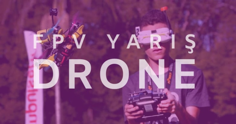 FPV – Yarış Drone ‘ları | DroneTR’de