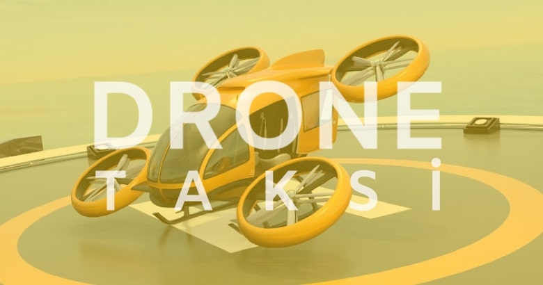 Drone Taksi ‘ler | DroneTR’de