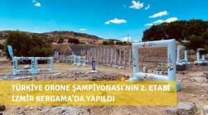 Türkiye Drone Şampiyonası'nın 2. Etabı İzmir Bergama'da Yapıldı