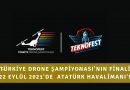 Türkiye Drone Şampiyonası'nın Finali 21-22 Eylül'de Atatürk Havalimanı'nda Yapılacak