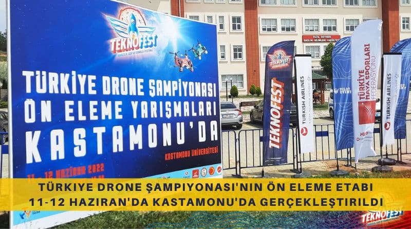 Türkiye Drone Şampiyonası'nın Ön Eleme Etabı 11-12 Haziran'da Kastamonu'da Gerçekleştirildi