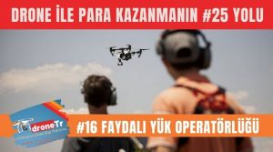 Drone ile para kazanmak için 25 iş fikri, #16 Drone faydalı yük operatörlüğü yapmak | www.DroneTR.net